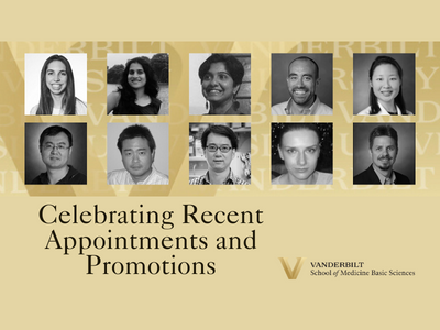 Headshots of the recent Basic Sciences promotions and appointment. Vanderbilt University gold background, Basic Sciences logo bottom right, 