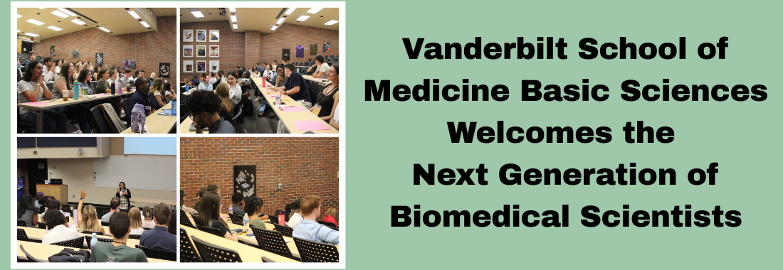 Vanderbilt School of Medicine Basic Sciences welcomes the next generation of biomedical scientists