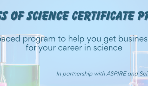 ASPIRE with SciPhD: Hybrid Business of Science Certificate Program