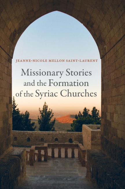 Cover for Missionary Stories and the Formation of the Syriac Churches