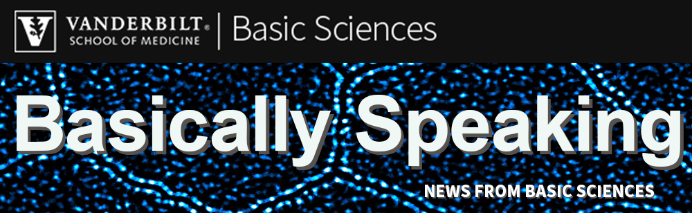 CAS - Basic Sciences - Internal E-Newsletter [Vanderbilt University]