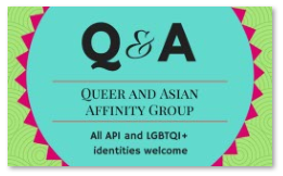 Q and A Queer and Asian Affinity Group logo