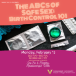 The ABCs of Safe Sex: Birth Control 101