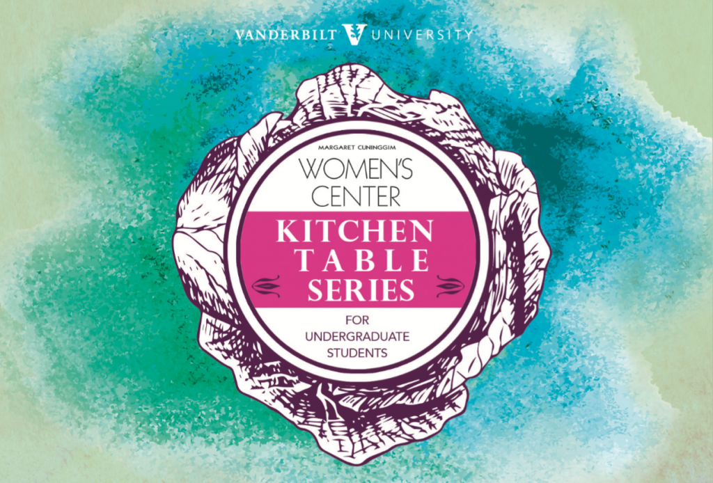 Kitchen Table Series Margaret Cuninggim Women's Center Vanderbilt