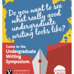 A poster encouraging you to join us for the Undergraduate Writing Symposium each spring!