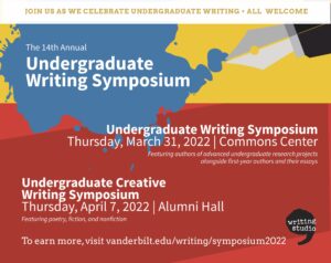 This colorful promotional image encourages attendance at the 2022 Undergraduate Writing Symposium 3/31 and Undergraduate Creative Writing Symposium on 4/7