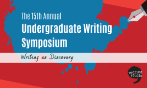 Colorful promotional image for the 2023 Undergraduate Writing Symposium