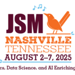JSM Nashville Tennessee August 2-7, 2025. Statistics, Data Science, and AI Enriching Society. Logo includes a songbird.