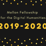 mellon fellowship for digital humanities 2019-2020