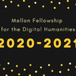 mellon fellowship for digital humanities 2020-2021