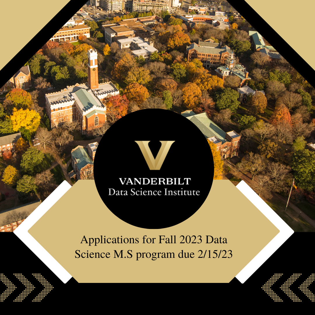 Applications due Feb. 15 for Vanderbilt University’s fall 2023 Data ...