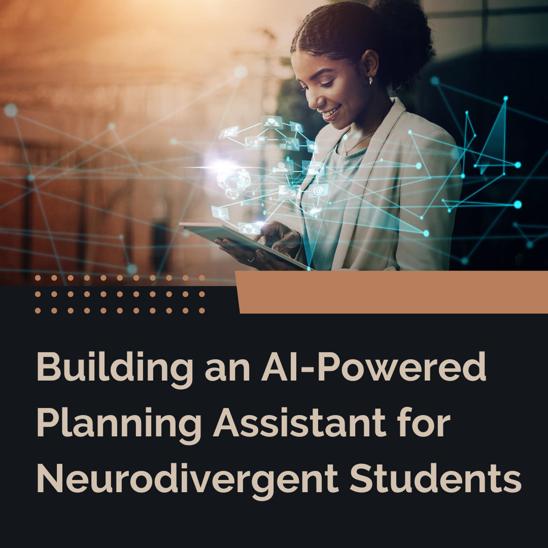 Building an AI-Powered Planning Assistant for Neurodivergent Students