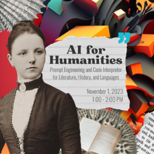 AI for Humanities workshop graphic - Victorian woman, seashells, and paper with type on it in front of abstract graphics, collage feel
