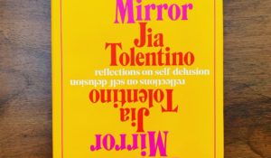 January Book Club: Trick Mirror by Jia Tolentino