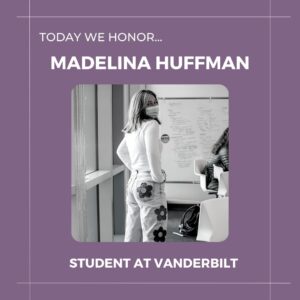 Madelina Huffman, Student at Vanderbilt University