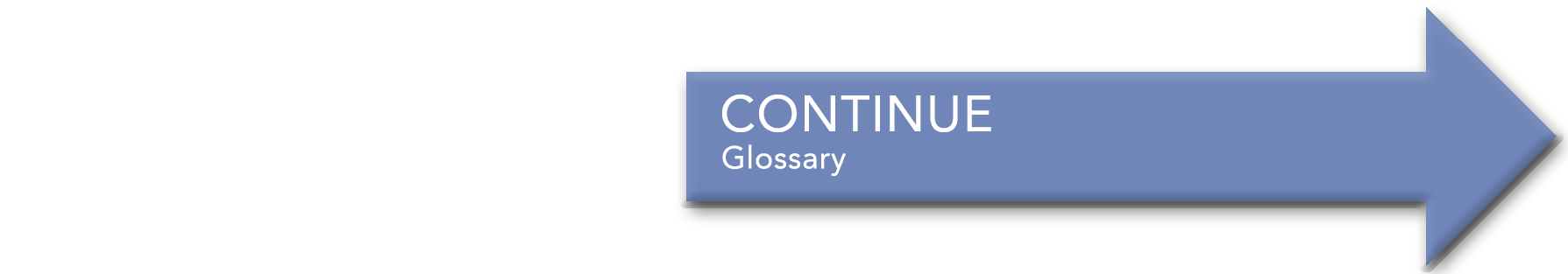 Continue to Glossary