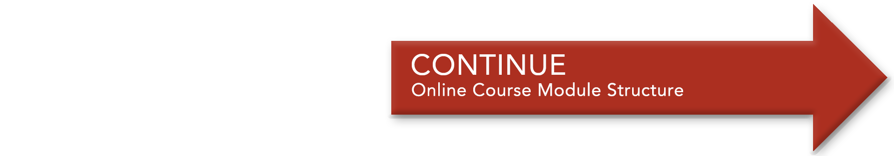 Continue to Online Course Module Structure