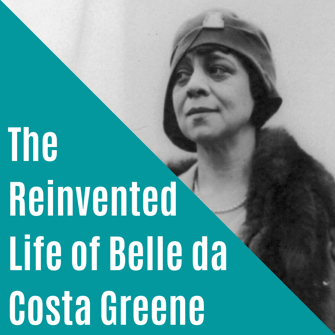 Event Poster with title and photo of Belle da Costa Greene