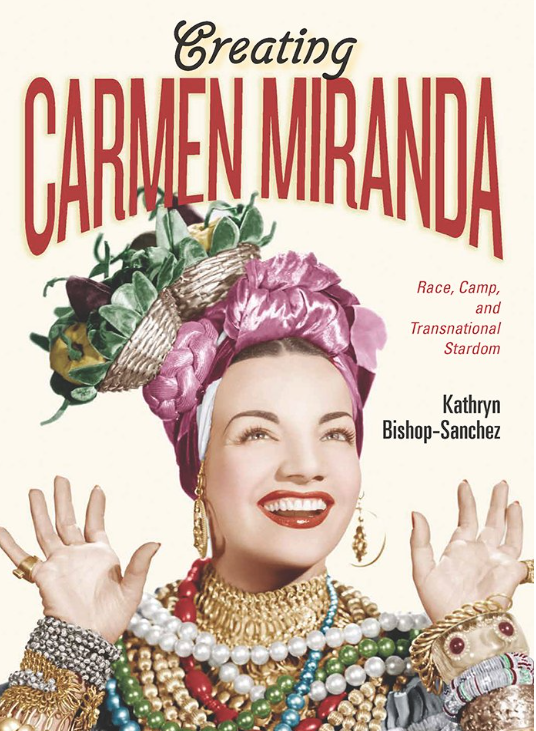 Creating Carmen Miranda Book Cover