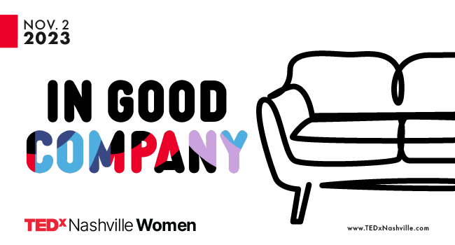 Nov 2, 2023, In Good Company, TEDxNashville Women