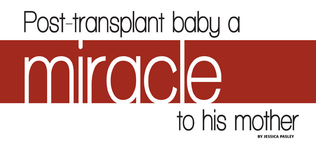 Post-Transplant baby a  “Miracle” to his Mother 