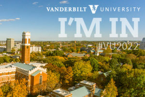 vanderbilt 2022 class admissions welcome decision early university
