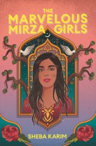 The Marvelous Mirza Girls (Cover) by Sheba Karim