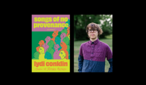 Assistant Professor Lydi Conklin's Novel, Songs of No Provenance, Released by Catapult on June 3, 2025