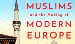 Responses to Emily Greble's Muslims and the Making of Modern Europe