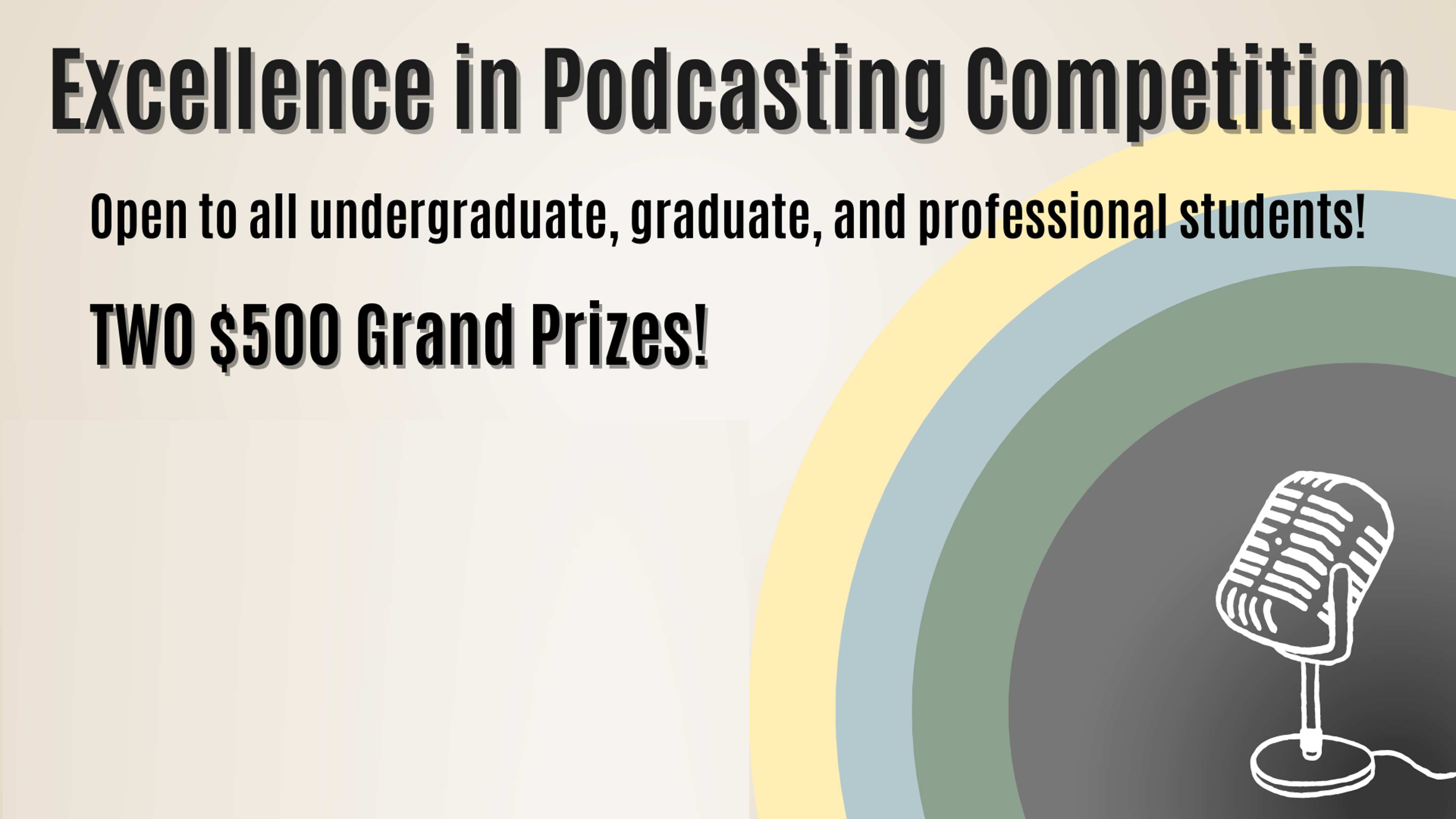 Excellence in Podcasting Competition   Deadline April 19, 12pm