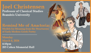 2023/2024 Lecture Series Event - Remind Me of Anactoria: Models for Meaning from the Structure(s) of Early Modern Greek Poetry