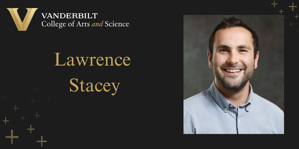 Professor Lawrence Stacey has been named a Vanderbilt College of Arts & Science Dean’s Faculty Fellow.