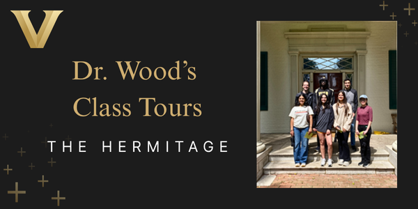 Dr. Dustin Wood’s Class Tours The Hermitage