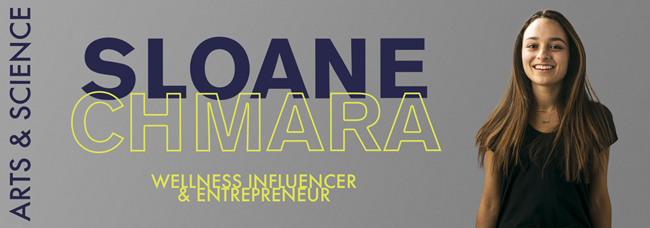Sloane Chmara, BA’19: Wellness Influencer and Entrepreneur