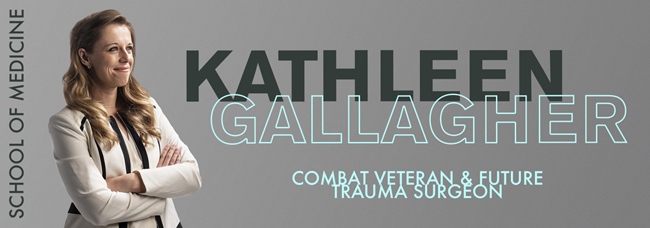 Kathleen Gallagher: Combat Veteran and Future Trauma Surgeon