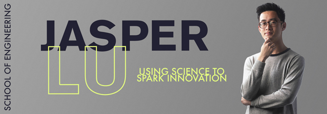 Jasper Lu: Using Science to Spark Innovation