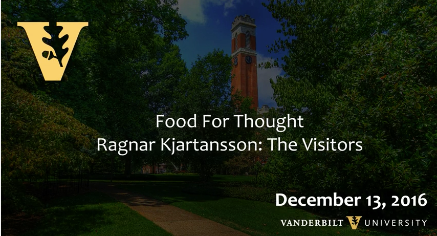 Food for Thought: Exploring Your World through Three Cultural Moments by Ragnar Kjartansson