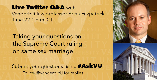 Vanderbilt Same Sex Marriage Supreme Court Twitter Qanda Set For June 22 Vanderbilt University 1859