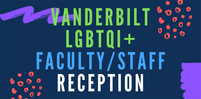 Vanderbilt LGBTQI+ Faculty and Staff Reception