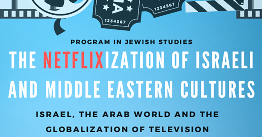 The Netflixization of Israeli and Middle Eastern Cultures