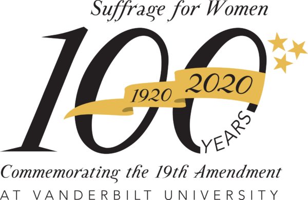 Suffrage for Women. 100 years (1920-2020) Commemorating the 19th Amendment at Vanderbilt University