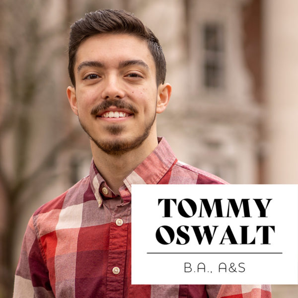 Tommy Oswalt, BA'20, Arts and Science