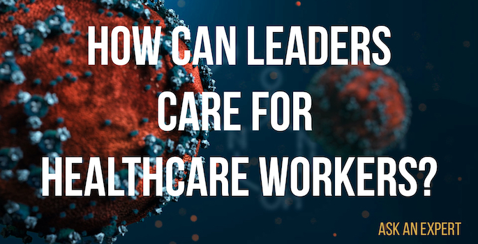 video title card: How can leaders care for healthcare workers?
