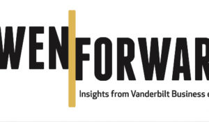 Hear Business Experts And Innovators At Owen Forward Nov 9 13 Vanderbilt News Vanderbilt University