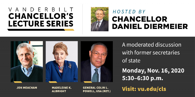 Vanderbilt Chancellor's Lecture Series: Jon Meacham, Madeleine Albright, Colin Powell