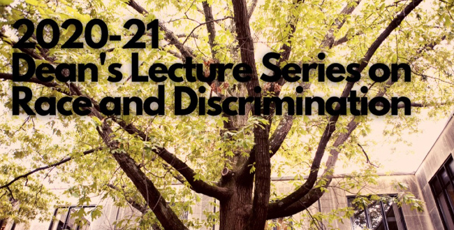 202-21 Law Dean's Lecture on Race and Discrimination