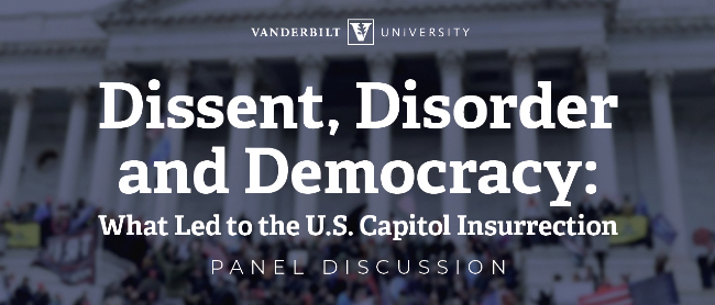 Dissent, Disorder and Democracy: What Led to the U.S. Capitol Insurrection