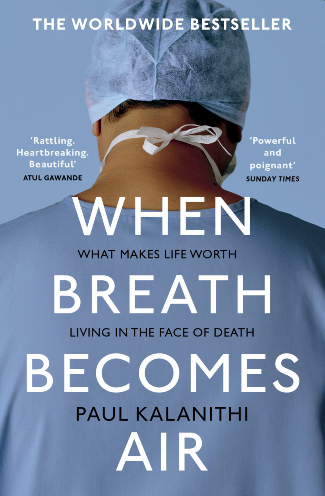 "When Breath Becomes Air" by Paul Kalanithi