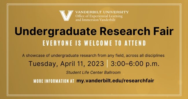 Spring 2023 Vanderbilt Undergraduate Research Fair is April 11