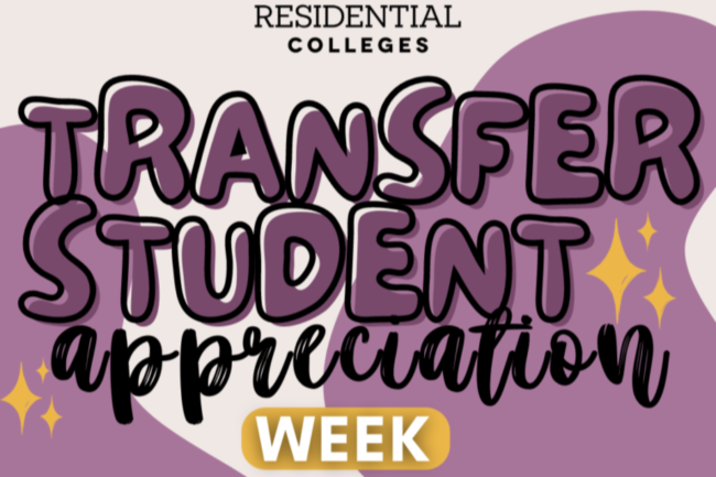 Residential colleges host Transfer Student Appreciation Week April 10-14